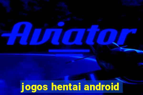 jogos hentai android